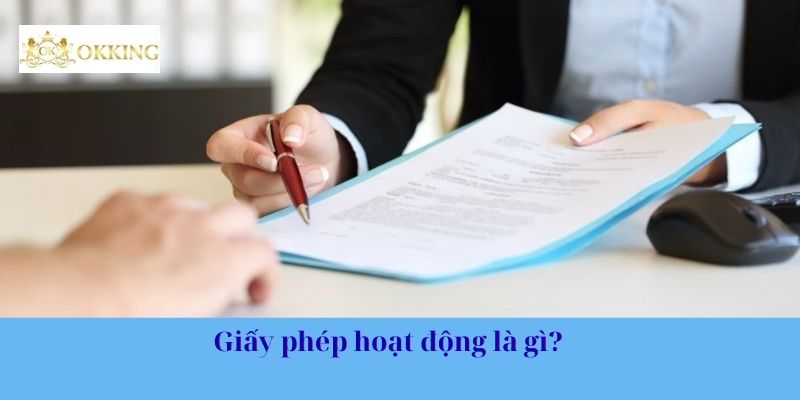 Giấy phép hoạt động là gì? 